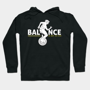 Unicyclist Gift Unicycling Balance Is Key In Life Unicycle gift Hoodie